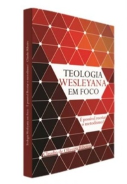 Teologia Wesleyana em Foco