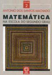 Matemática na Escola do Segundo Grau - 2 grau