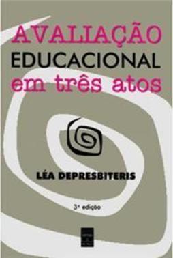 Avaliação Educacional em Três Atos