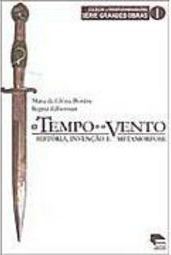 O Tempo e o Vento: História, Invenção e Metamorfose