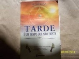 Tarde é um tempo que não existe