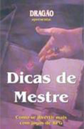Dragão Apresenta: Dicas de Mestre
