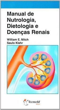 Manual de Nutrologia, Dietologia e Doenças Renais