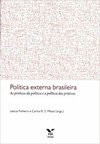 Política externa brasileira: as práticas da política e a política das práticas