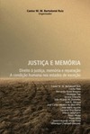 Justiça e memória: Direito a justiça memória e reparação: a condição humana nos estados de exceção