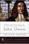 A Devoção Trinitária de John Owen
