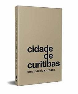 Cidade de Curitibas: uma poética urbana