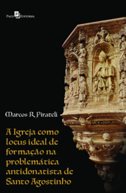 A igreja como locus ideal de formação na problemática antidonatista de Santo Agostinho