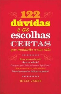 122 DUVIDAS E AS ESCOLHAS CERTAS QUE MUDARAO A SUA VIDA