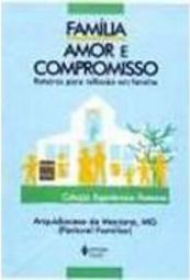Família: Amor e Compromisso: Roteiros para Reflexõ