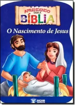 Aprendendo Com A Biblia: O Nascimento De Jesus