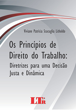 Os princípios de direito do trabalho: Diretrizes para uma decisão justa e dinâmica