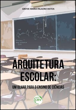 Arquitetura escolar: um olhar para o ensino de ciências