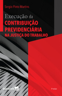 Execução da contribuição previdenciária na justiça do trabalho