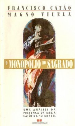 O Monopólio do Sagrado