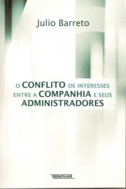 O conflito de interesses entre a companhia e seus administradores