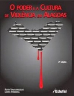 O Poder e a Cultura de Violência em Alagoas