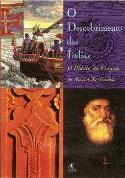 Descobrimento das Índias: Diário da Viagem de Vasco da Gama
