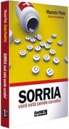 Sorria, Você Está Sendo Curado!