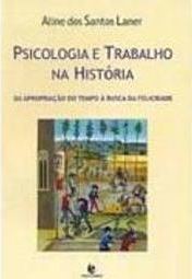 Psicologia e Trabalho na História