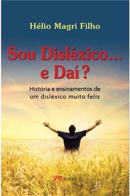 Sou Disléxico...e Daí?