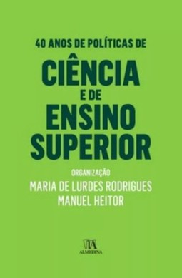 40 anos de políticas de ciência e de ensino superior