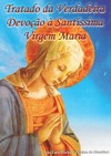 Tratado da Verdadeira Devoção À Santíssima Virgem Maria