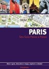 Paris: Seu Guia Passo a Passo