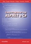 Como Programar com ASP.Net e C#