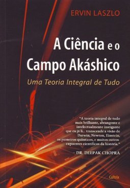 A Ciência e o Campo Akashico
