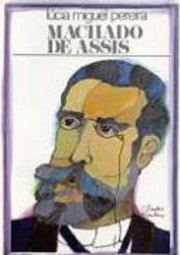 Machado de Assis: Estudo Crítico e Biográfico