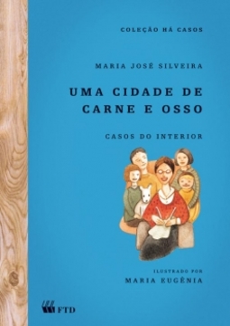 Uma cidade de carne e osso: Casos do interior