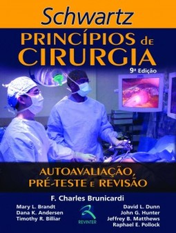 Schwartz - Princípios de cirurgia: autoavaliação, pré-teste e revisão