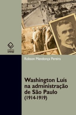 Washington luís na administração de são paulo (1914-1919)