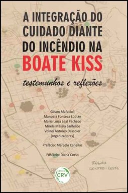A integração do cuidado diante do incêndio na boate Kiss: testemunhos e reflexões