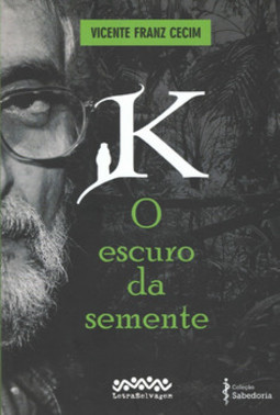 K - O escuro da semente