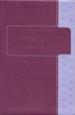 MINHA PEQUENA BIBLIA DE ORACAO