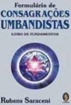 Formulário de Consagrações Umbandistas: Livro de Fundamentos