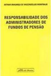 Responsabilidade dos Administradores de Fundos de Pensão