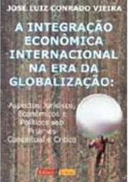 A Integração Econômica Internacional na Era da Globalização