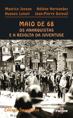 Maio de 68 - Os Anarquistas e a Revolta da Juventude