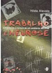 Trabalho e Neurose: Enfrentando a Tortura de um Ambiente em Crise