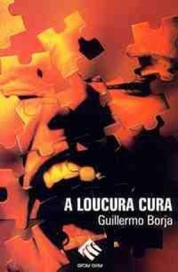 A Loucura Cura