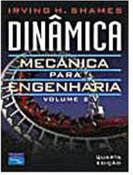 Dinâmica: Mecânica para Engenharia - Vol. 2