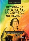 História da educação do(a) negro(a) no Brasil II: pedagogia multirracial, o pensamento de Maria José Lopes da Silva (RJ)