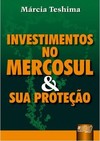 Investimentos no Mercosul e sua Proteção