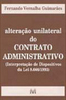 Alteração unilateral do contrato administrativo: (interpretação de dispositivos da lei 8.666/1993)