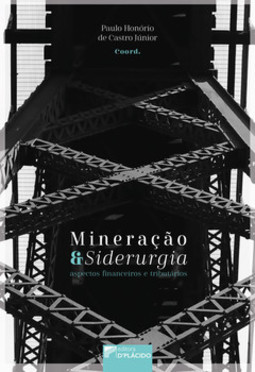 Mineração e siderurgia: aspectos financeiros e tributários