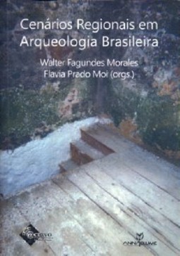 CENÁRIOS REGIONAIS EM ARQUEOLOGIA BRASILEIRA