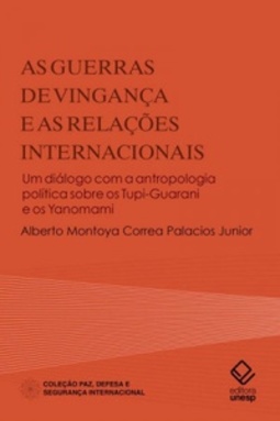 As guerras de vingança e as Relações Internacionais (Paz, Defesa e Segurança Internacional)